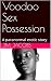 Voodoo Sex Possession: A pa...