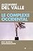 Le Complexe occidental : Petit traité de déculpabilisation (French Edition)