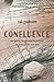 Confluence: Navigating the Personal & Political on Rivers of the New West