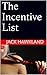 The Incentive List by Jack Hawkland The Incentive List by Jack Hawkland