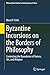 Byzantine Incursions on the Borders of Philosophy by Bruce V. Foltz Byzantine Incursions on the Borders of Philosophy by Bruce V. Foltz