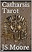 Catharsis Tarot by Js Moore