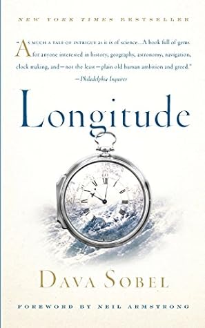 Longitude: The True Story of a Lone Genius Who Solved the Greatest Scientific Problem of his Time