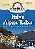 Italy's Alpine Lakes by Matt Walker