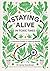 Staying Alive in Toxic Times by Jenny  Goodman