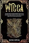 Wicca: A Guide to...