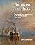 Bridging the Seas: The Rise of Naval Architecture in the Industrial Age, 1800–2000 (Transformations: Studies in the History of Science and Technology)