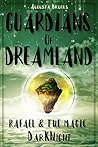 Guardians Of Dreamland: Rafael & the magic DarKNight