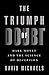 The Triumph of Doubt: Dark Money and the Science of Deception