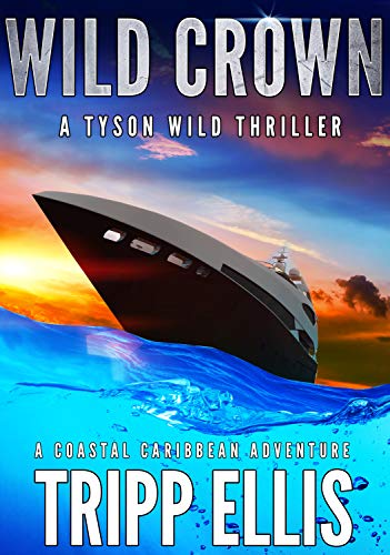 Wild Crown (Tyson Wild Thriller, #11)