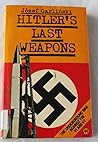 Hitler's Last Weapons: Underground War Against the V1 and V2