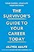 The Survivors Guide To Your...
