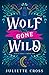 Wolf Gone Wild (Stay a Spel...