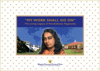 "My Work Shall Go On" : The Living Legacy of Paramahansa Yogananda