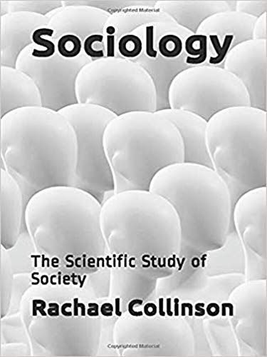 Sociology: The Scientific Study of Society (Kindle Edition)