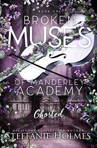 Ghosted (Broken Muses of Manderley Academy, #1)