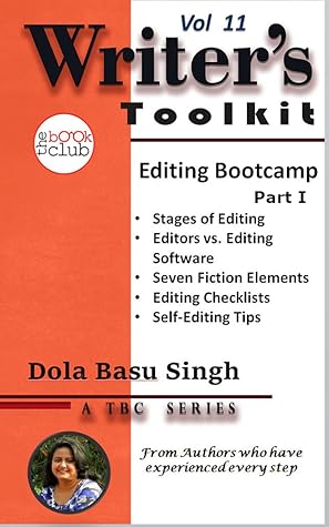 Editing Bootcamp: A Fiction Writer's Guide to Self-Editing (TBC Writer's Toolkit Vol 11)
