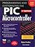 [(Programming and Customizing the PIC Microcontroller)] [Author: Myke Predko] published on (October, 2007)