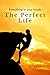 The Perfect Life