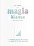 El libro de la magia blanca