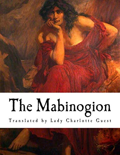 The Mabinogion: The Earliest Prose Stories of the Literature of Britain