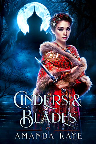 Cinders & Blades: A Short Story Cinderella Fairy Tale Retelling (Kindle Edition)