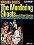 The Murdering Ghosts and Other Stories (Illustrated): Five Complete Novelettes from the Pulps