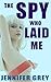 The Spy Who Laid Me (Kimber...