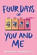 Four Days of You and Me