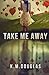 Take Me Away