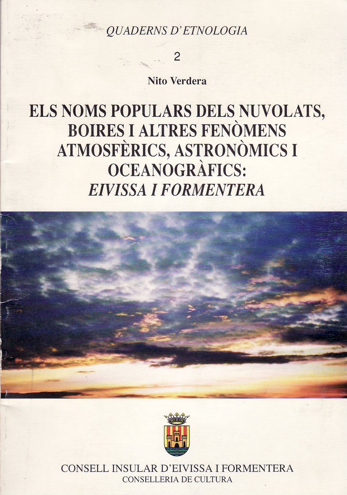 Els noms populars dels nuvolats, boires i altres fenòmens atmosfèrics, astronòmics i oceanogràfics: Eivissa i Formentera