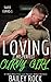 Loving His Perfect Curvy Girl (Sweet Curves #1) by Bailey Rock