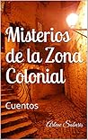 Misterios de la Zona Colonial by Arlene Sabaris