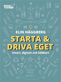 Starta & driva eget: Smart, digitalt och hållbart (Paperback)