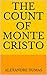 The Count of Monte Cristo by Alexandre Dumas