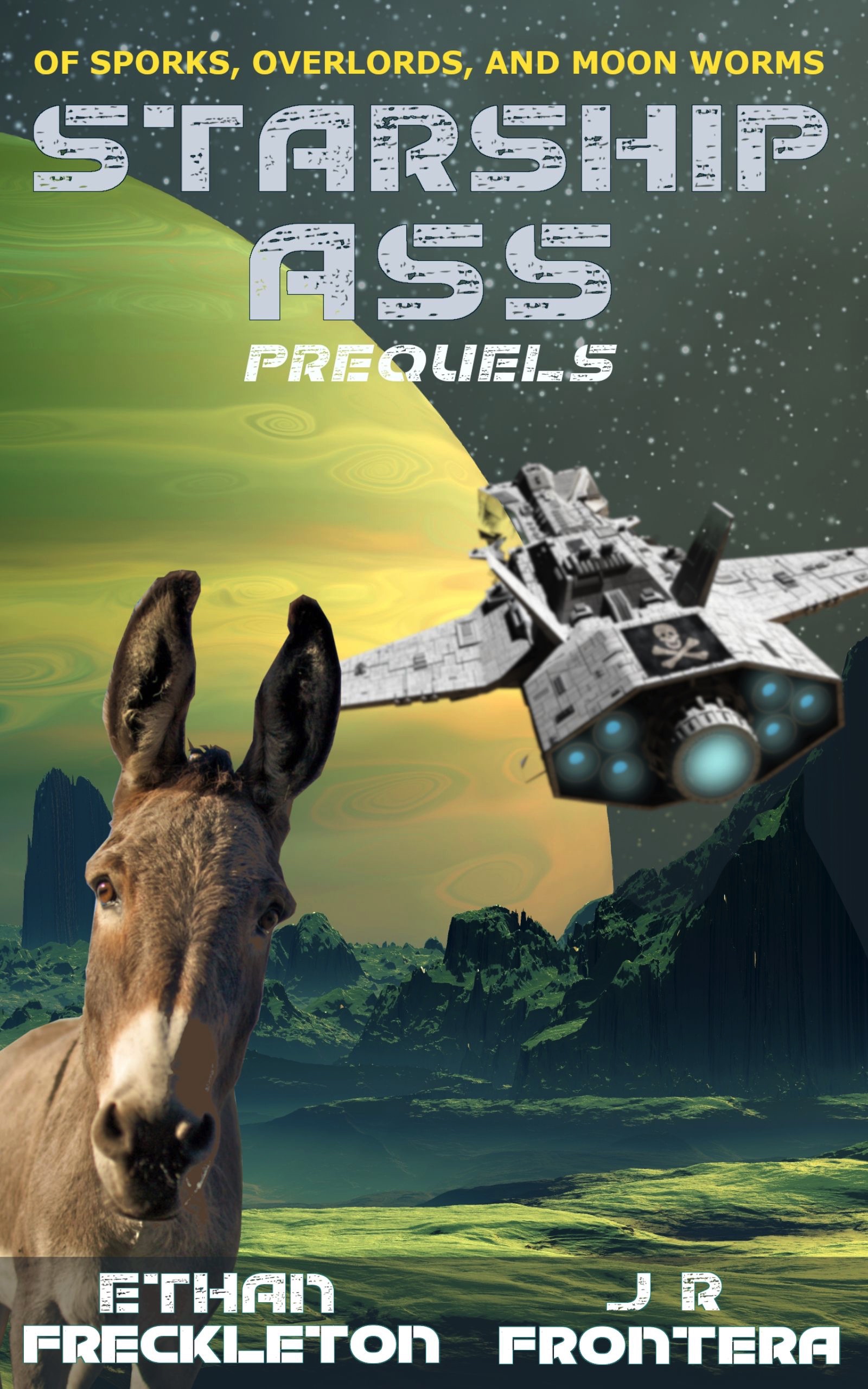 Of Sporks, Overlords, and Moon Worms (Starship Ass, #0)