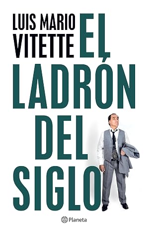 El ladrón del siglo
