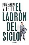 El ladrón del siglo