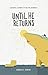 Until He Returns: Lessons L...