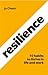 Resilience: 10 Habits to Thrive in Life and Work