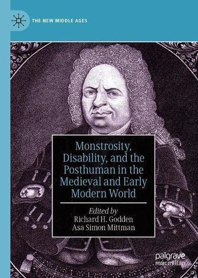 Monstrosity, Disability and the Postman in the Medieval and Early Modern World (Hardcover)