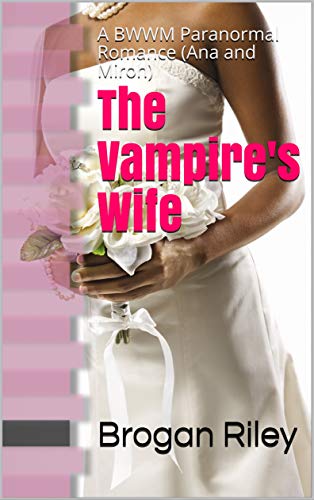The Vampire's Wife (Ana and Miron)