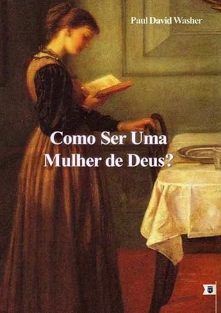 Como ser uma mulher de Deus?