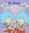 Dr. Seuss's Spring Things (Dr. Seuss's Things Board Books)