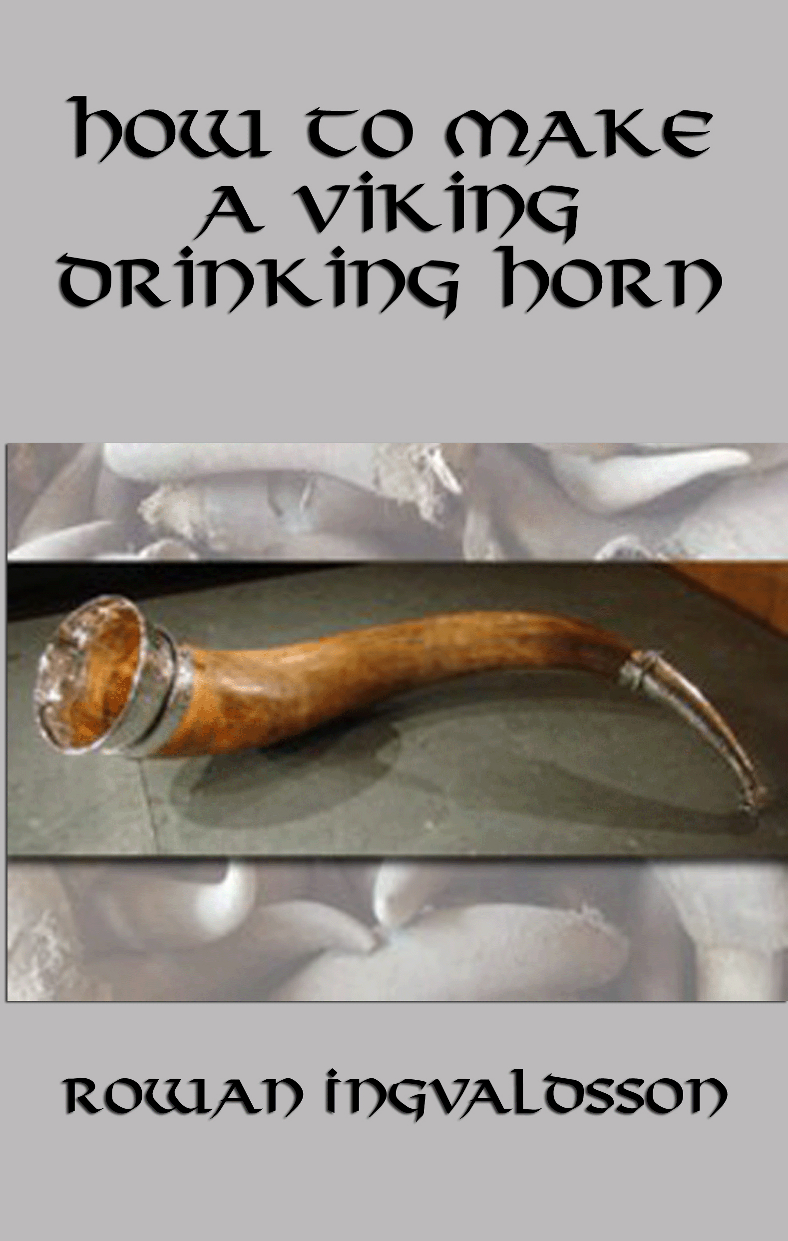How to Make a Viking Drinking Horn (Paperback)