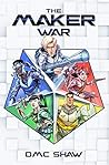 The Maker War: A ...