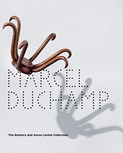 Marcel Duchamp: The Barbara and Aaron Levine Collection (Hardcover)