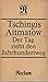 Der Tag zieht den Jahrhundertweg by Chingiz Aitmatov