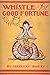 Whistle for Good Fortune