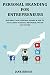 Personal Branding For Entrepreneurs: Building your personal brand in age of social media: facebook, instangram, twitter and youtube